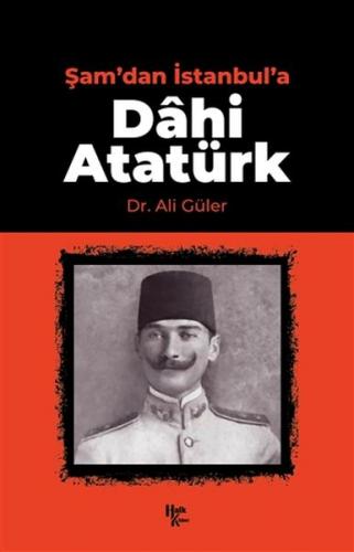 Kurye Kitabevi - Şam'dan İstanbul'a Dahi Atatürk