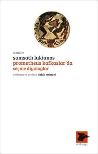 Kurye Kitabevi - Samsatlı Lukianos Prometheus Kafkaslar'da Seçme Diyal