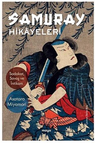 Kurye Kitabevi - Samuray Hikayeleri Sadakat, Savaş ve İntikam
