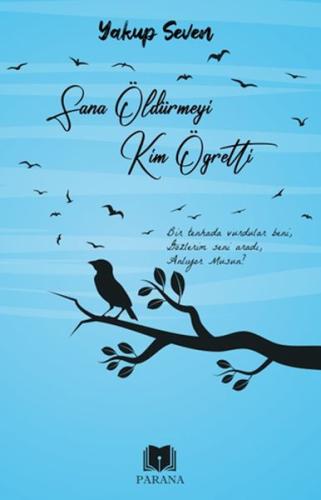 Sana Öldürmeyi Kim Öğretti