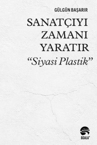 Sanatçıyı Zamanı Yaratır “Siyasi Plastik” - Münzevi Kitabevi