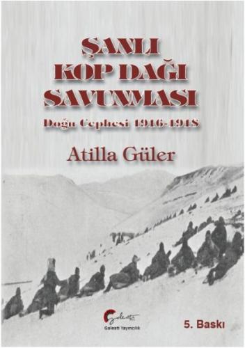 Kurye Kitabevi - Şanlı Kop Dağı Savunması-Doğu Cephesi 1916-1918