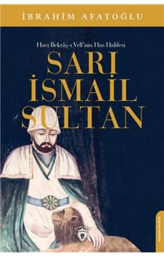 Kurye Kitabevi - Hacı Bektaş-ı Velinin Has Halifesi-Sarı İsmail Sultan