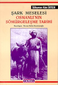 Kurye Kitabevi - Şark Meselesi Osmanlının Sömürgeleşme Tarihi Osmanlı 