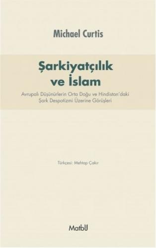 Kurye Kitabevi - Şarkiyatçılık ve İslam Avrupalı Düşünürlerin Orta Doğ