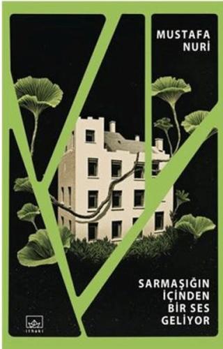 Sarmaşığın İçinden Bir Ses Geliyor