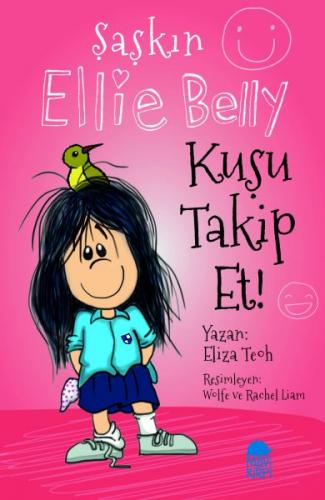 Kurye Kitabevi - Şaşkın Ellie Belly- Kuşu Takip Et