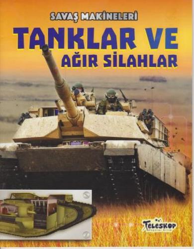 Kurye Kitabevi - Savaş Makineleri - Tanklar ve Ağır Silahlar