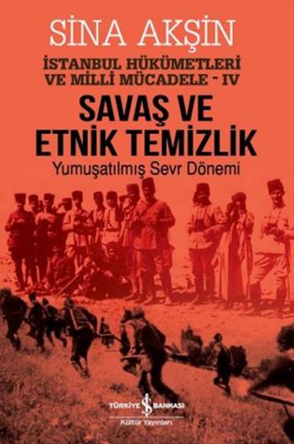 Kurye Kitabevi - Savaş ve Etnik Temizlik İstanbul Hükümetleri ve Milli