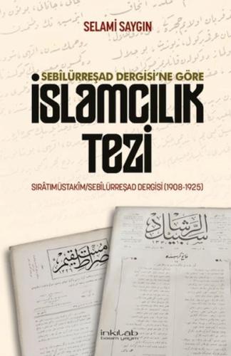 Sebilürreşad Dergisi`ne Göre İslamcılık Tezi