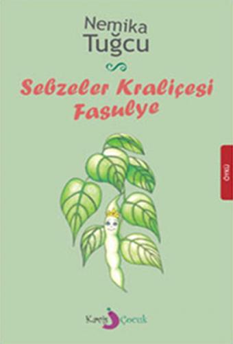 Sebzeler Kraliçesi Fasulye - Münzevi Kitabevi