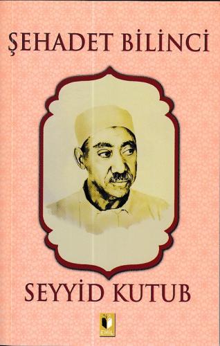 Şehadet Bilinci - Seyyid Kutub