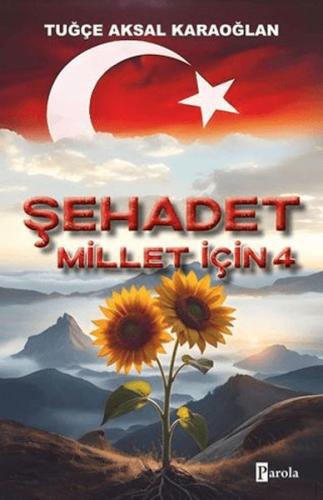 Şehadet Millet İçin - 4