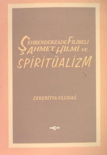 Kurye Kitabevi - Şehbenderzade Filibeli Ahmet Hilmi ve Spiritüalizm