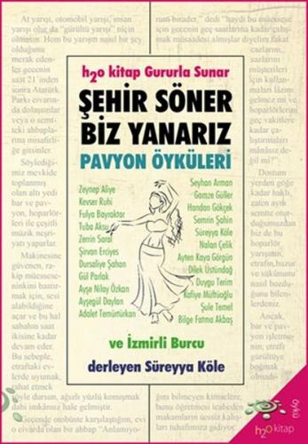 Şehir Söner Biz Yanarız - Pavyon Öyküleri ve İzmirli Burcu - Münzevi K
