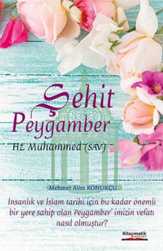 Kurye Kitabevi - Şehit Peygamber Hz. Muhammed s.a.v.