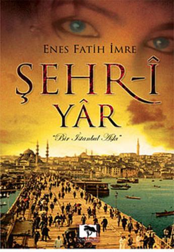 Kurye Kitabevi - Şehr i Yar Bir İstanbul Aşkı Cep Boy