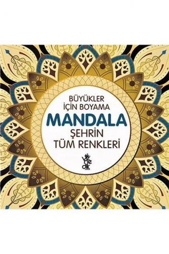 Kurye Kitabevi - Büyükler İçin Boyama Mandala-Şehrin Tüm Renkleri