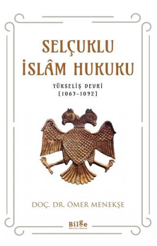 Kurye Kitabevi - Selçuklu İslam Hukuku (Yükseliş Devri (1063-1092)