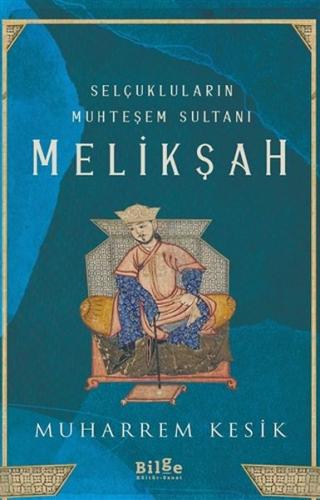 Kurye Kitabevi - Selçukluların Muhteşem Sultanı - Melikşah