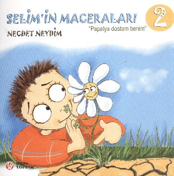 Kurye Kitabevi - Selim'in Maceraları-2: Papatya Dostum Benim