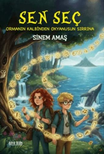 Sen Seç – Ormanın Kalbinden Okyanusun Sırrına