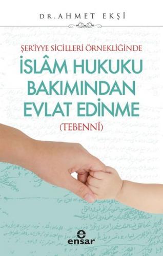 Kurye Kitabevi - İslam Hukuku Bakımından Evlat Edinme-Tebenni