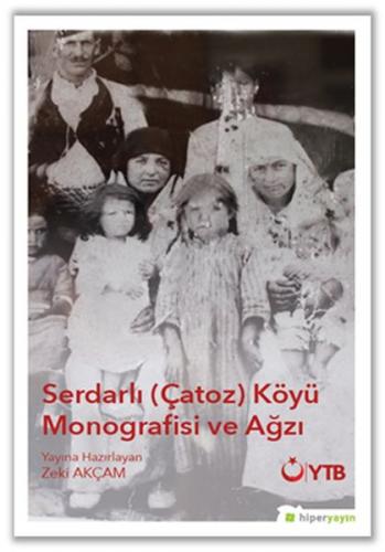 Kurye Kitabevi - Serdarlı Çatoz Köyü Monografisi ve Ağzı