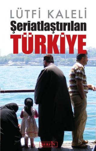 Kurye Kitabevi - Şeriatlaştırılan Türkiye