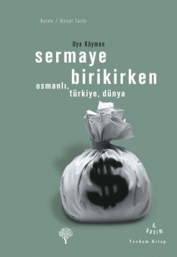 Kurye Kitabevi - Sermaye Birikirken-Osmanlı, Türkiye, Dünya