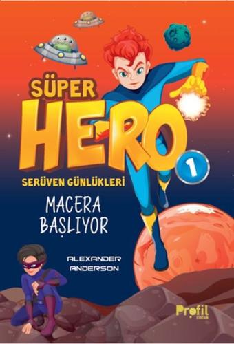 Kurye Kitabevi - Serüven Günlükleri 1 - Süper Hero Macera Başlıyor