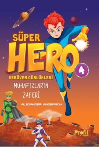 Kurye Kitabevi - Serüven Günlükleri 4 - Süper Hero Muhafızların Zaferi