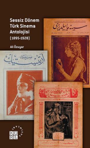 Kurye Kitabevi - Sessiz Dönem Türk Sinema Antolojisi 1895 1928
