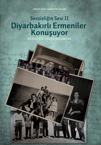 Kurye Kitabevi - Sessizliğin Sesi-2: Diyarbakırlı Ermeniler Konuşuyor
