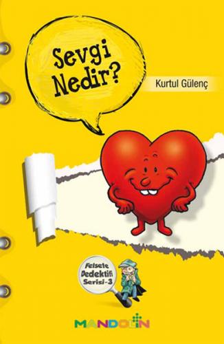 Sevgi Nedir?  Felsefe Dedektifi Serisi-3