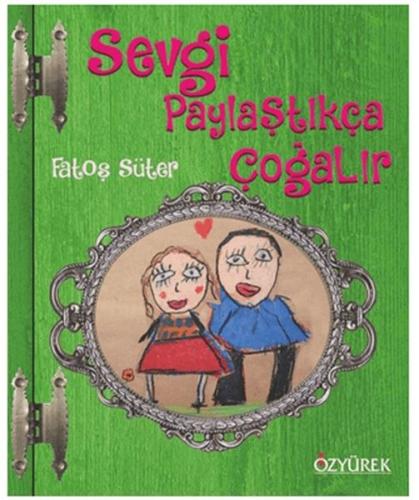 Sevgi Paylaştıkça Çoğalır Ciltli - Münzevi Kitabevi