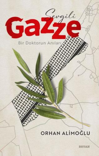 Kurye Kitabevi - Sevgili Gazze - Bir Doktorun Anıları
