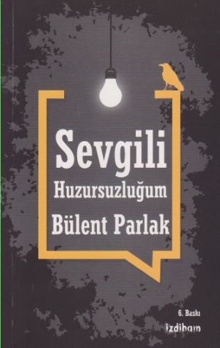 Sevgili Huzursuzluğum - Münzevi Kitabevi