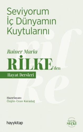 Kurye Kitabevi - Seviyorum İç Dünyamın Kuytularını Rainer Maria Rilked