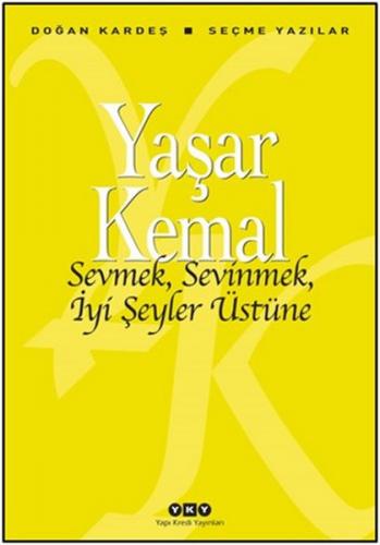 Sevmek, Sevinmek, İyi Şeyler Üstüne - Münzevi Kitabevi