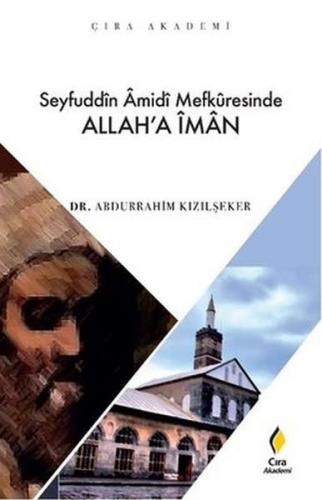 Kurye Kitabevi - Seyfuddin Amidi Mefkuresinde Allah’a İman