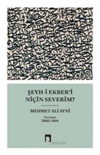 Şeyh-i Ekber’i Niçin Severim? - Münzevi Kitabevi