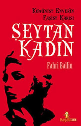 Şeytan Kadın  Komünist Enver'in Faşist Karısı