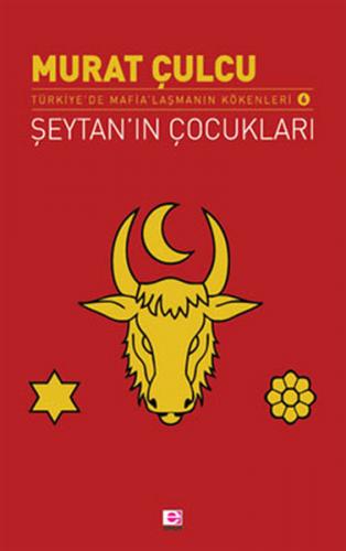 Kurye Kitabevi - Türkiye'de MAFİA'laşmanın Kökenleri-6 Şeytan'ın Çocuk