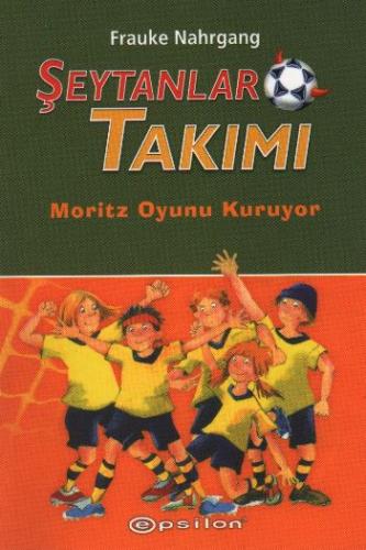 Şeytanlar Takımı-1 / Moritz Oyun Kuruyor - Münzevi Kitabevi
