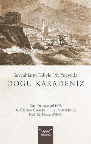 Kurye Kitabevi - Seyyahların Diliyle 19. Yüzyılda Doğu Karadeniz