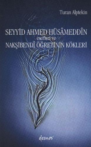 Kurye Kitabevi - Seyyid Ahmed Hüsameddin Eserleri ve Nakşibendi Öğreti