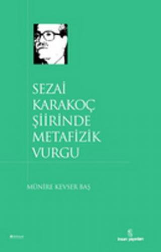 Sezai Karakoç Şiirinde Metafizik Vurgu - Münzevi Kitabevi