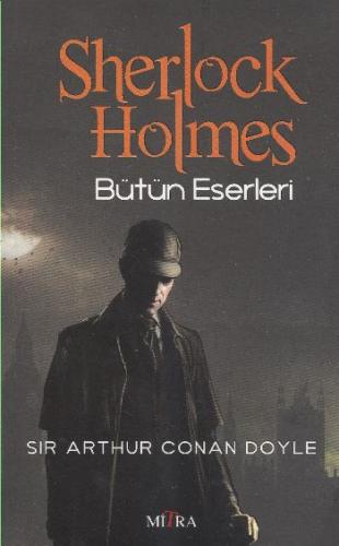 Sherlock Holmes - Bütün Eserleri