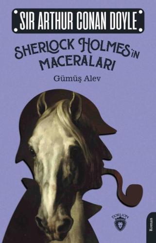 Kurye Kitabevi - Sherlock Holmes’in Maceraları - Gümüş Alev